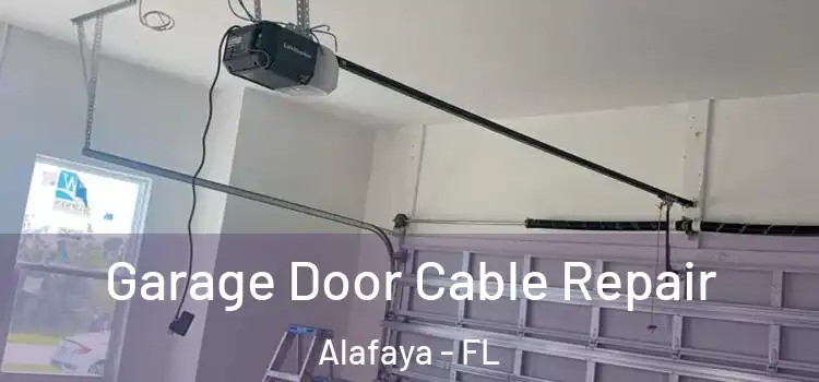  Garage Door Cable Repair Alafaya - FL