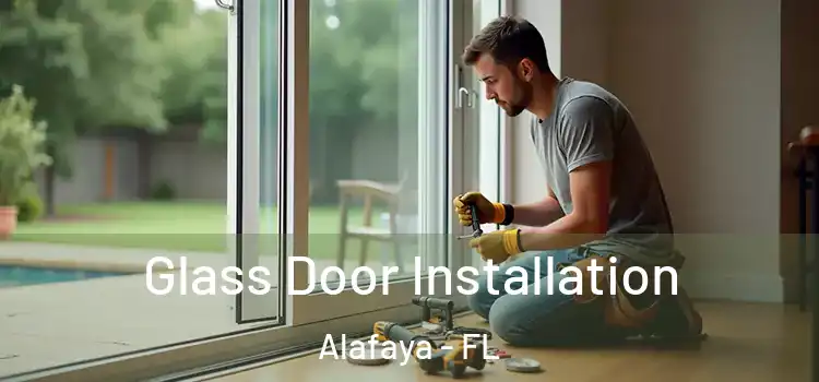 Glass Door Installation Alafaya - FL